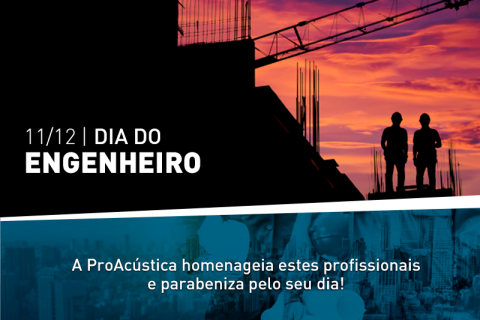 A ProAcústica homenageia engenheiros pelo seu dia