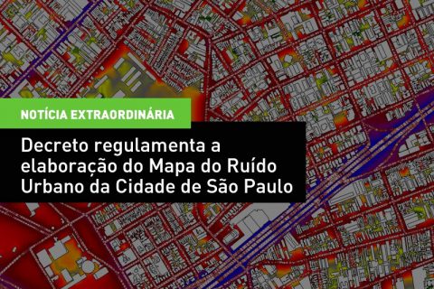 Bruno Covas regulamenta Mapa do Ruído de São Paulo