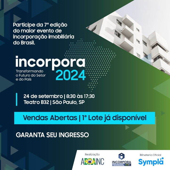 INCORPORA Fórum Brasileiro das Incorporadoras Imobiliárias 7ª Edição